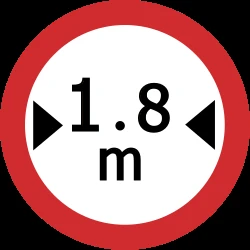 Vehicles wider than indicated prohibited.