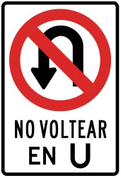 Turning around prohibited (U-turn).